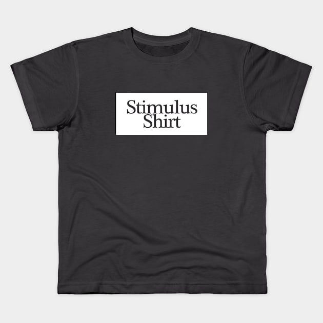 Stimulus Shirt Kids T-Shirt by aqhart